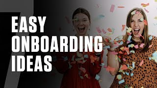 7 Easy Ideas for Onboarding New Employees