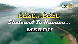 Download lagu sholawat Ya hanana merdu يَا هَنَانَا mp3