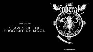 GOATFUNERAL - Luzifer Spricht-10 Years In The Name Of The Goat Full Album