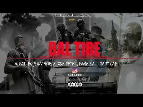BAL TIRE [alfat..Pg ft. Invincible, Zoe-peter, Fame S.a.l, Dady cap] @socentertainment9047