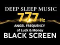 777Hz ANGEL FREQUENCY Of Luck Money Meditation Music Yellow Energy Releases Negative Energy