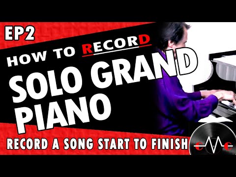 How to Record a Grand Piano | Solo Grand Piano Arrangement | MOTU DP | Record a Song Start to Finish