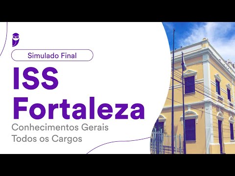 Simulado Final ISS Fortaleza – Conhecimentos Gerais – Todos os Cargos - Correção