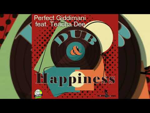 Perfect Giddimani feat  Teacha Dee  Dub & Happiness   Instrumental