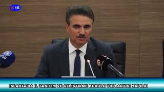ISPARTA'DA İL TANITIM VE GELİŞTİRME KURULU TOPLANTISI YAPILDI