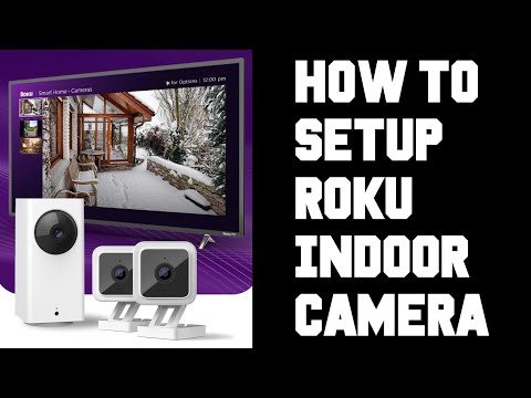 Roku Camera How To Setup & Install - How To Setup Roku Indoor Camera Installation Help