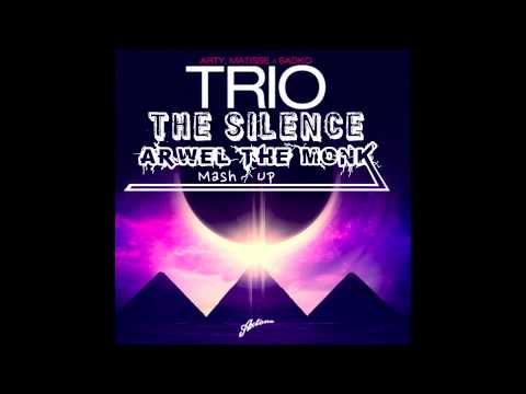Arty,Mattisse & Sadko Vs Delerium - Trio The Silence (Arwel The Monk Mash Up)