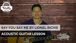 Say You, Say Me by Lionel Richie  - Acoustic Guitar Lesson Preview from Totally Guitars