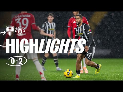 HIGHLIGHTS | NOTTS COUNTY 0-2 MANCHESTER UNITED U21