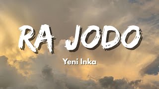 Download lagu Yeni Inka - Ra Jodo | Papa Mama Maafkan Aku (Lyric) mp3 Download lagu Yeni Inka - Ra Jodo | Papa Mama Maafkan Aku (Lyric) mp3