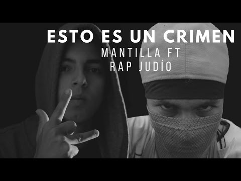 Mantilla Ft Rap Judío Matanza Danza - Esto es un Crimen | Hip Hop 2017 colombiano en español