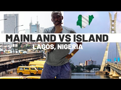 WHERE TO LIVE IN LAGOS, NIGERIA - MAINLAND OR ISLAND ?