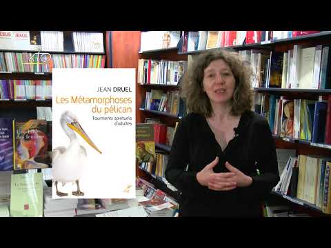 La chronique du libraire : Les métamorphoses du pélican par Jean Druel (Cerf)