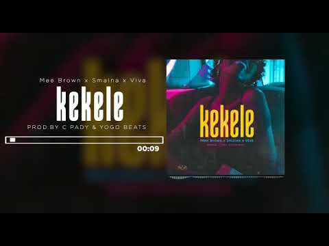 Mee Brown x Smaina x Viva New audio KEKELE mp3