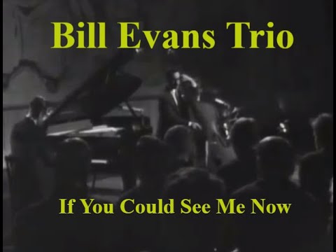 Bill Evans Trio - If You Could See Me Now - 1966