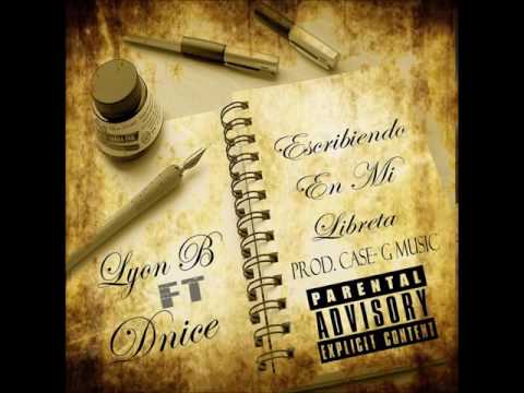 Lyon - Best  Ft  DNice - Escribiendo En Mi Libreta (Prod.CaseGMusic)