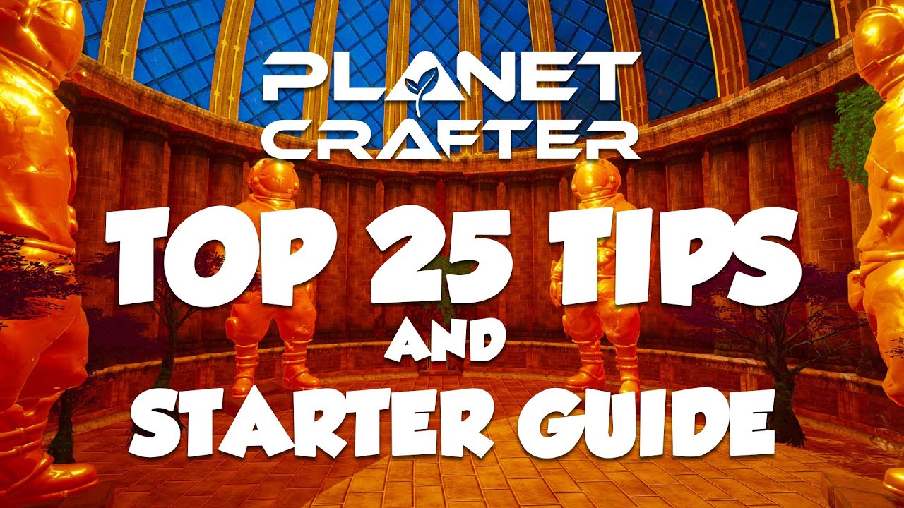 Planet Crafter 1.0 - Top 25 Tips and Starter Guide After 600 Hours