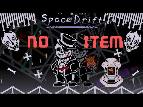 [No Item] Space Drift Sans phase 1-2 IN ONE RUN!