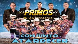 Conjunto Atardecer, Los Primos de Durango - Duranguense Mix 2022 - Lo Mas Nuevo