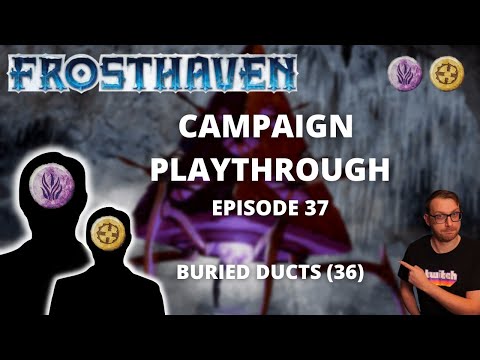 Frosthaven Scenario 36 - Buried Ducts - Full Playthrough Ep 37