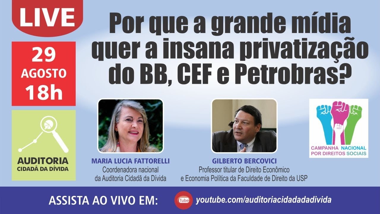 Por que a grande mídia quer a insana privatização do BB, CEF e Petrobras?