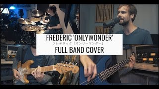 Download lagu Frederic 'Onlywonder' - (Full Band Cover) フレデリック「オンリーワンダー」 mp3