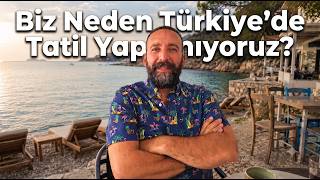 Biz Neden Türkiye'de Tatil Yapamıyoruz?