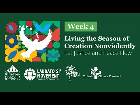 Week 4: The Vow of Nonviolence Part 3 | Living the Season of Creation Nonviolently 2023