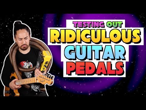 Testing Ridiculous Guitar Pedals