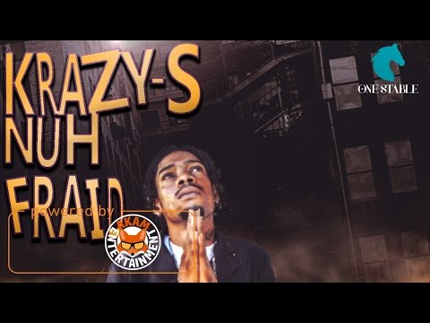 KrazyS - Mi Nuh Fraid [Big Money Riddim] January 2017
