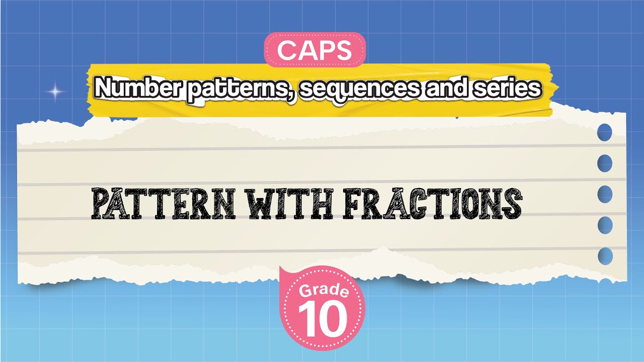 [GRADE 10] Pattern with Fractions