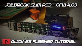 Jailbreak Slim PS3 4.83 OFW Using E3 Flasher 2019 Quick Tutorial