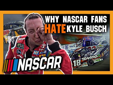 Why NASCAR Fans Hate Kyle Busch