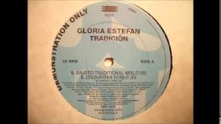 Gloria Estefan - Tradición (Musto Traditional Mix)