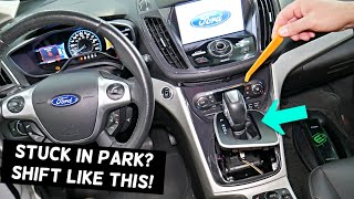 FORD STUCK IN PARK, HOW TO SHIFT IN DRIVER REVERSE NEUTRAL FORD ESCAPE FUSION FIESTA FOCUS EDGE F-15