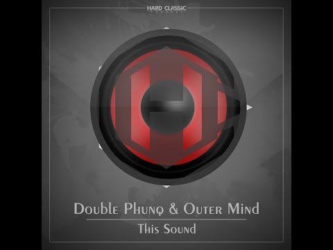 Double Phunq & Outer Mind - This Sound (official preview)