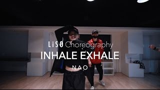 Inhale Exhale - NAO | Liso Choreography