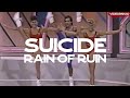 Suicide - Rain Of Ruin / Dystopian Crystal Light National Aerobic Championship Version
