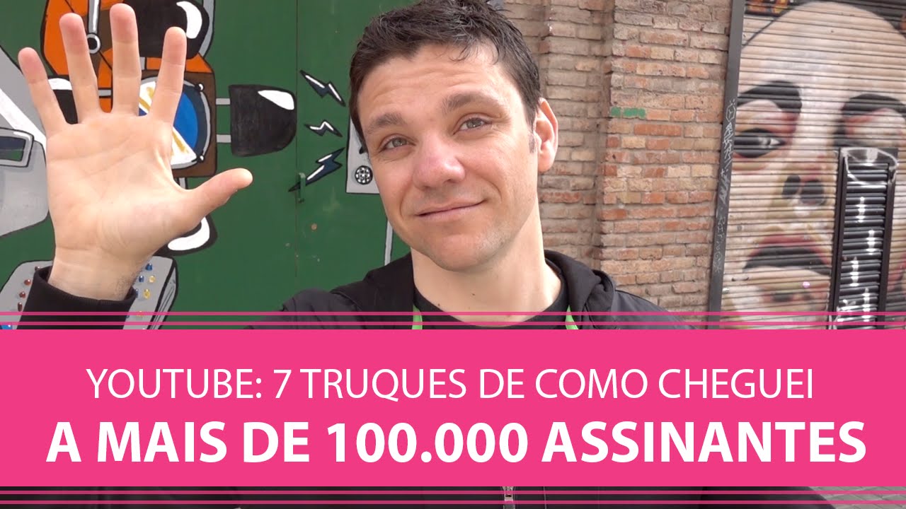 YouTube: 7 Truques de Como Cheguei a Mais de 100 Mil Assinantes | Erico Rocha | Parte 23 de 365