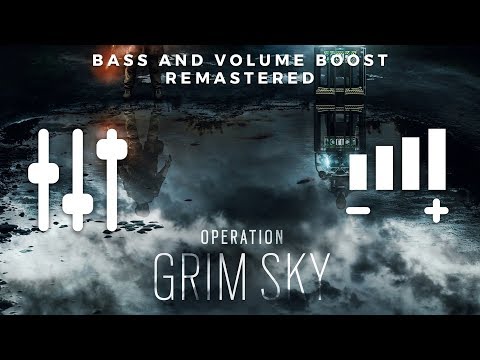 Operation GRIM SKY Main Theme (High Quality BASS + VOLUME BOOST & REMASTERED) | Rainbow 6 Siege