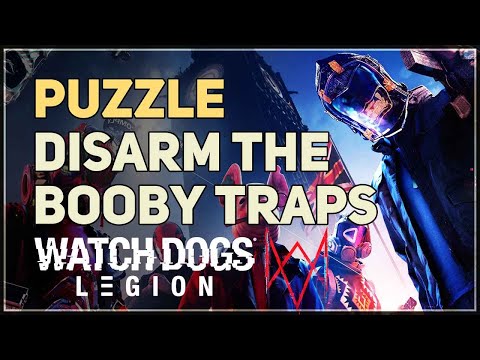 Disarm the Booby Traps Watch Dogs Legion Puzzle