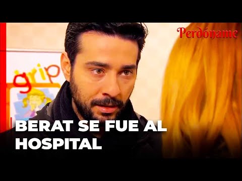 Berat se enteró de que Sevgi se había operado - Perdóname