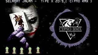 Download lagu DJ Selamat Jalan Tipe X  2020 - CipNo RMX BASSBAET SLOW mp3