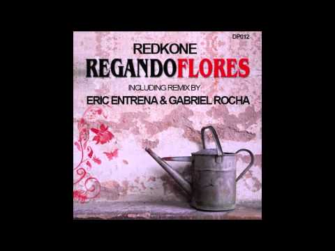 Redkone - Regando Flores(Original Mix)