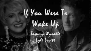 If You Were To Wake Up - Tammy Wynette & Lyle Lovett