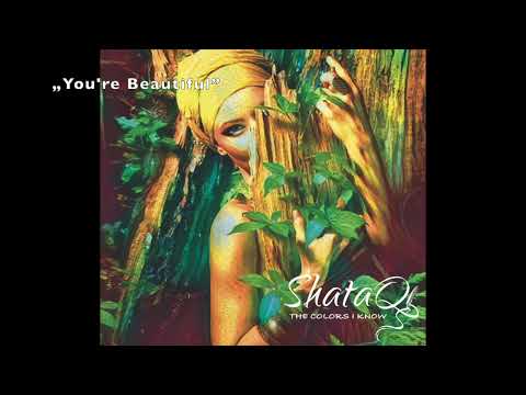 ShataQS -05 YOU'RE BEAUTIFUL (Album "The Colors I Know" official)
