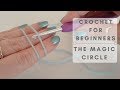 How To Crochet The Magic Circle Or Magic Ring