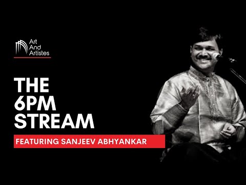 Sanjeev Abhyankar | Hindustani Classical Music  | Art and Artistes