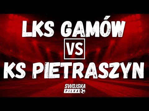 B KLASA: LKS GAMÓW 🆚️ KS PIETRASZYN (BRAMKI)