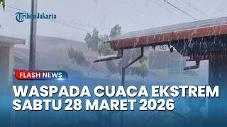 Peringatan Dini BMKG 28 Maret 2026: Sejumlah Wilayah Berstatus Siaga, Ada Potensi Hujan Lebat